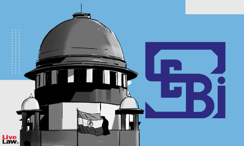 Insider Trading Cant Be Presumed Due To Proximity Between Parties; Onus To Prove Is On SEBI : Supreme Court