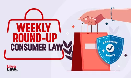 Consumer Cases Weekly Round-Up; 22nd January To 4th February 2024