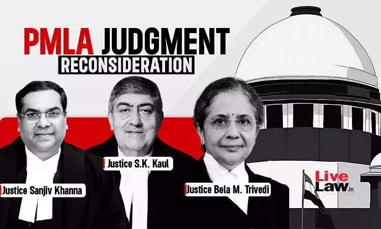 Supreme Court Dissolves Bench On PMLA Judgment Reconsideration After Centre Seeks Time; Doing With Heavy Heart, Says Justice Kaul