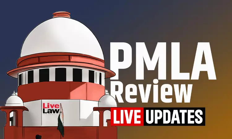 PMLA Review Hearing : Live Updates From Supreme Court