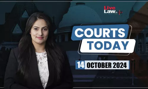 Courts Today 14.10.24