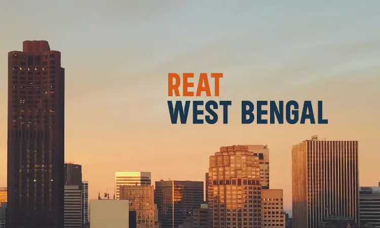 West Bengal REAT Dismisses RERA Complaint As Complainants Had Already Filed Identical Case Before State Consumer Commission