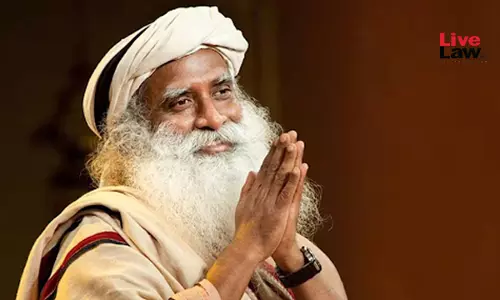 Use Technology To Remove Misleading Content Violating Sadhgurus Personality Rights: Delhi High Court Tells Google