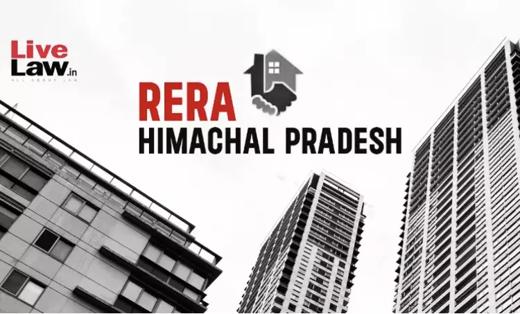 Himachal Pradesh RERA Orders Unimaxx Builders To Pay ₹6.42 Lakh Pending Dues To Homebuyers