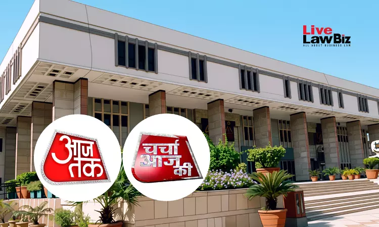 Delhi High Court Restrains “Charcha Aaj Ki” From Using Deceptively Similar Aaj Tak Device Mark