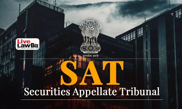 Minimum Penalty Under SEBI Act Can Be Reduced In Appropriate Cases: SAT Majority Minimum Penalty Under SEBI Act Can Be Reduced In Appropriate Cases: SAT Majority