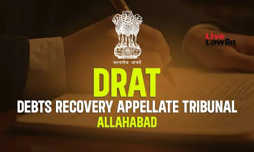 After Account Turns NPA and Recovery Suit Is Filed, Interest Is at Tribunals Discretion: DRAT Allahabad