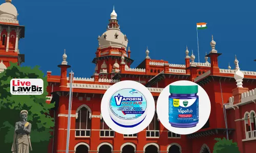 VAPORIN Doesnt Infringe VICKS VAPORUB Mark: Madras High Court Dismisses P&Gs Plea VAPORIN Doesnt Infringe VICKS VAPORUB Mark: Madras High Court Dismisses P&Gs Plea