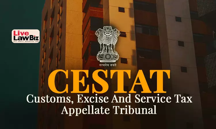 CESTAT Delhi Allows Importer To Claim Tax-Free Imports From Least Developed Countries Despite Licence Terms