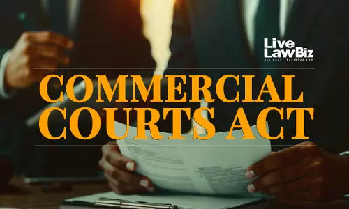 Jurisdictional Maze Of Commercial Courts Act, 2015: A Critical Analysis Of Definition Of Commercial Dispute Jurisdictional Maze Of Commercial Courts Act, 2015: A Critical Analysis Of Definition Of Commercial Dispute