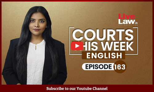 Courts This Week | Ep 163 | Manipur Violence | Gyanvapi Mosque | Rahul Gandhi & More [Video]
