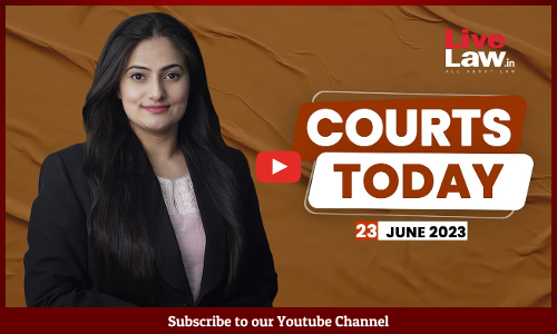 Courts Today 23.06.23: Adipurush Film Case, KGF Song Copyright, COVID Protocol Violation And More [VIDEO]
